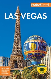 Abbildung von: Fodor's Las Vegas - Fodor's Travel Publications Inc.,U.S.
