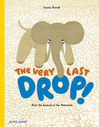 Enlarge image Cover: The Very Last Drop! - Post Wave Children's Books