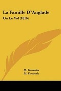 Cover: La Famille D'Anglade - Kessinger Publishing