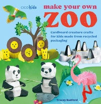 Abbildung von: Make Your Own Zoo: 35 projects to make - CICO Books