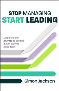 Enlarge image Cover: Stop Managing, Start Leading - Practical Inspiration Publishing
