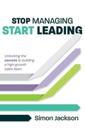 Cover: Stop Managing, Start Leading - Practical Inspiration Publishing