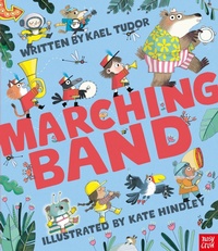Enlarge image Cover: Marching Band - Nosy Crow Ltd