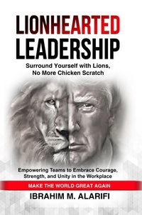 Abbildung von: LIONHEARTED LEADERSHIP - IBRAHIM M. ALARIFI