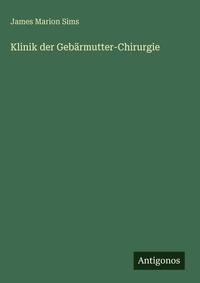 Enlarge image Cover: Klinik der Gebaermutter-Chirurgie - Antigonos Verlag