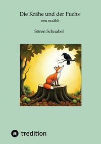 Abbildung von: Die Krähe und der Fuchs - tredition