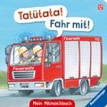 Cover: Tat&uuml;tata! Fahr mit! Mein Feuerwehr-Mitmachbuch - Ravensburger