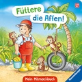 Cover: F&uuml;ttere die Affen! Mein Zoo-Mitmachbuch - Ravensburger