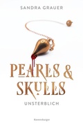 Cover: Pearls & Skulls, Band 1 - Unsterblich - Ravensburger
