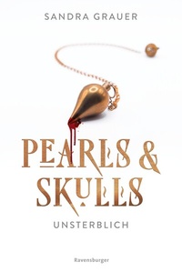 Abbildung von: Pearls & Skulls, Band 1 - Unsterblich - Ravensburger