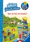 Cover: Wieso? Weshalb? Warum? Meine Vorlesegeschichten, Band 3 - Wer ist hier im Einsatz? - Ravensburger