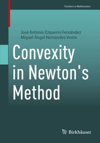 Enlarge image Cover: Convexity in Newton's Method - Birkhäuser