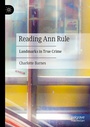 Cover: Reading Ann Rule - Palgrave Macmillan