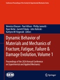 Cover: Dynamic Behavior of Materials and Mechanics of Fracture, Fatigue, Failure & Damage Evolution, Volume 1 - Springer