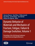 Cover: Dynamic Behavior of Materials and Mechanics of Fracture, Fatigue, Failure & Damage Evolution, Volume 1 - Springer