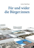 Abbildung von: Für und wider die Bürger:innen - Studien Verlag