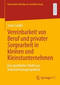 Abbildung von: Vereinbarkeit von Beruf und privater Sorgearbeit in kleinen und Kleinstunternehmen - Springer VS