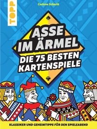 Abbildung von: Asse im Ärmel - Die 75 besten Kartenspiele - Frech