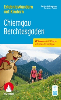 Abbildung von: ErlebnisWandern mit Kindern Chiemgau - Berchtesgaden - Rother Bergverlag
