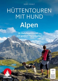 Abbildung von: Hüttentouren mit Hund Alpen - Rother Bergverlag