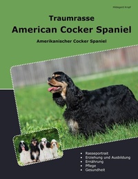 Abbildung von: Traumrasse American Cocker Spaniel - BoD - Books on Demand