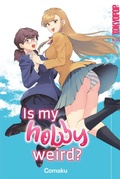 Cover: Is My Hobby Weird? - TOKYOPOP Verlag