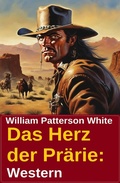 Cover: Das Herz der Pr&auml;rie: Western - Uksak E-Books