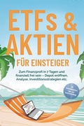 Cover: ETFs & Aktien f&uuml;r Einsteiger: Zum Finanzprofi in 7 Tagen und finanziell frei sein - Depot er&ouml;ffnen, Analyse, Investitionsstrategien etc. - inkl. Pers&ouml;nlichkeitstest, Spar- und Investmentchallenge - ONIX Media