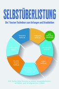 Cover: Selbst&uuml;berlistung: Die Geheimwaffe, um den inneren Schweinehund zu besiegen - Methoden und Techniken um Selbstzweifel zu &uuml;berwinden, Ziele zu setzen und um diese umzusetzen - inkl. 4-Wochen-Challenge - ONIX Media