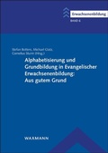 Cover: Alphabetisierung und Grundbildung in Evangelischer Erwachsenenbildung: Aus gutem Grund - Waxmann