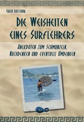 Abbildung von: Die Weisheiten eines Surflehrers - Lebensgeschenke Verlag