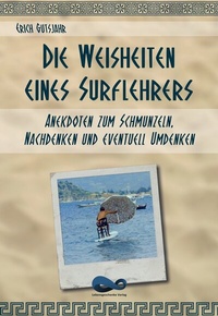 Abbildung von: Die Weisheiten eines Surflehrers - Lebensgeschenke Verlag