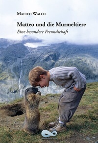 Abbildung von: Matteo und die Murmeltiere - Lebensgeschenke Verlag
