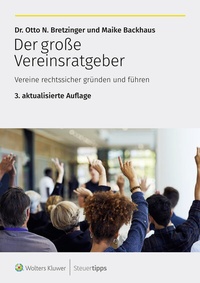 Abbildung von: Der große Vereinsratgeber - Wolters Kluwer Steuertipps GmbH