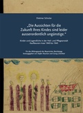 Cover: "Die Aussichten f&uuml;r die Zukunft Ihres Kindes sind leider ausserordentlich ung&uuml;nstige." - grizeto verlag e.K.