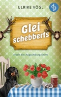Cover: Glei schebberts | Noch ein lustiger Augschburg Krimi mit bayrischem Charme - dp DIGITAL PUBLISHERS GmbH