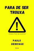 Cover: Para De Ser Trouxa! - Clube de Autores