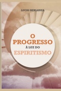 Cover: O Progresso &Agrave; Luz Do Espiritismo - Clube de Autores
