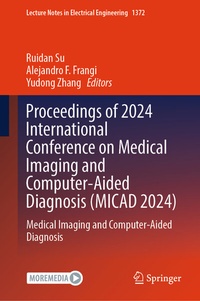 Abbildung von: Proceedings of 2024 International Conference on Medical Imaging and Computer-Aided Diagnosis (MICAD 2024) - Springer