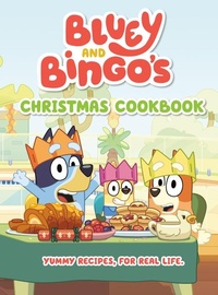 Abbildung von: Bluey and Bingo's Christmas Cookbook - Penguin Young Readers Licenses