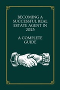 Cover: Becoming a Successful Real Estate Agent in 2025: A Complete Guide - JustIn