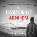 Cover: The Traitor of Arnhem - Tantor Audio