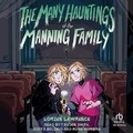Cover: The Many Hauntings of the Manning Family - Tantor Audio