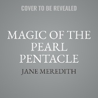 Enlarge image Cover: Magic of the Pearl Pentacle - Tantor Audio