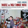 Cover: Where the Wild Things Were - Tantor Audio