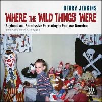Enlarge image Cover: Where the Wild Things Were - Tantor Audio