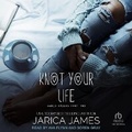 Cover: Knot Your Life - Tantor Audio