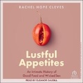 Cover: Lustful Appetites - Tantor Audio