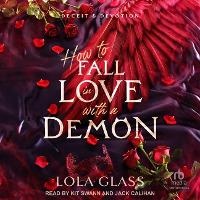 Enlarge image Cover: How to Fall in Love with a Demon - Tantor Audio