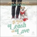 Cover: A New Leash on Love - Tantor Audio